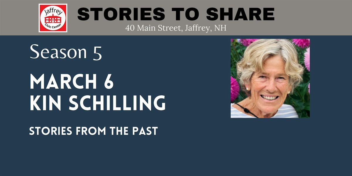 Stories To Share: Kin Schilling