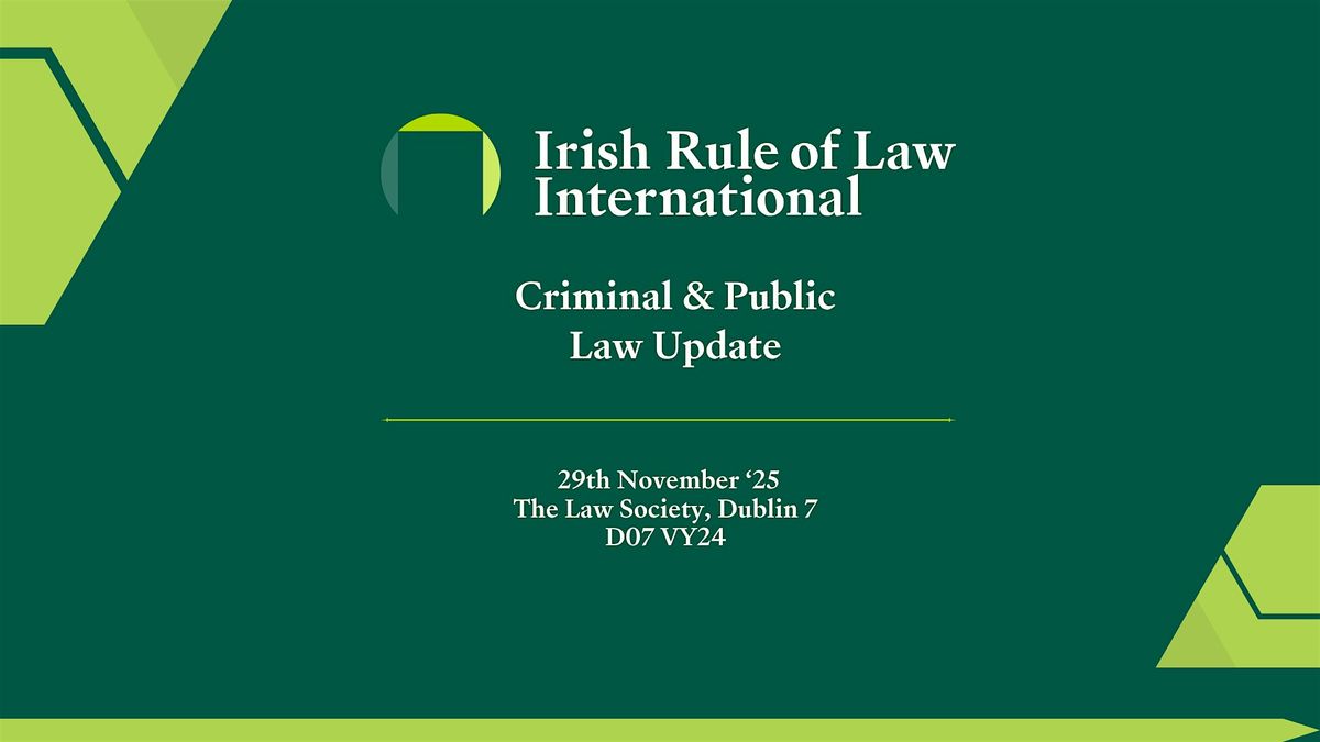 IRLI Criminal and Public Law Update 2025-  3 CPD Available