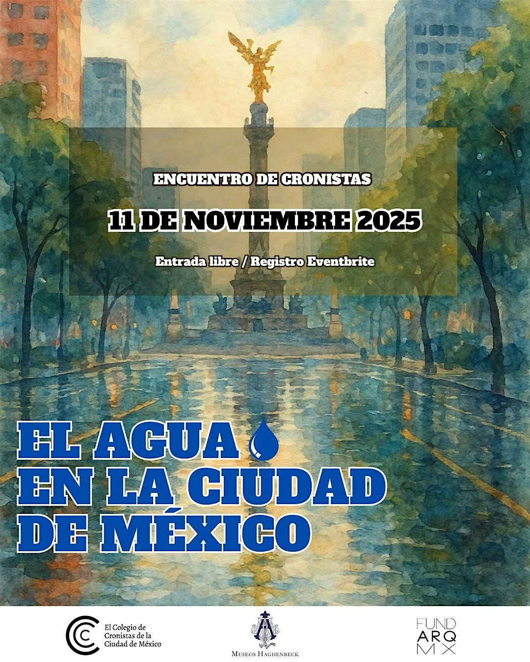 Encuentro de Cronistas 2025:  El agua en la Ciudad de M\u00e9xico