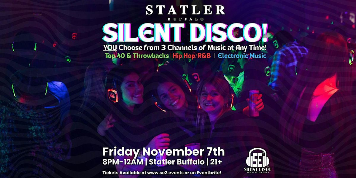 Silent Disco at Statler Buffalo - 11\/7\/25