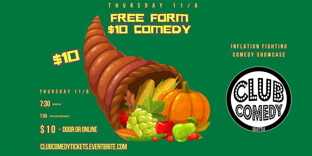 Free Form $10 Comedy at Club Comedy Seattle 11\/6 7:30PM