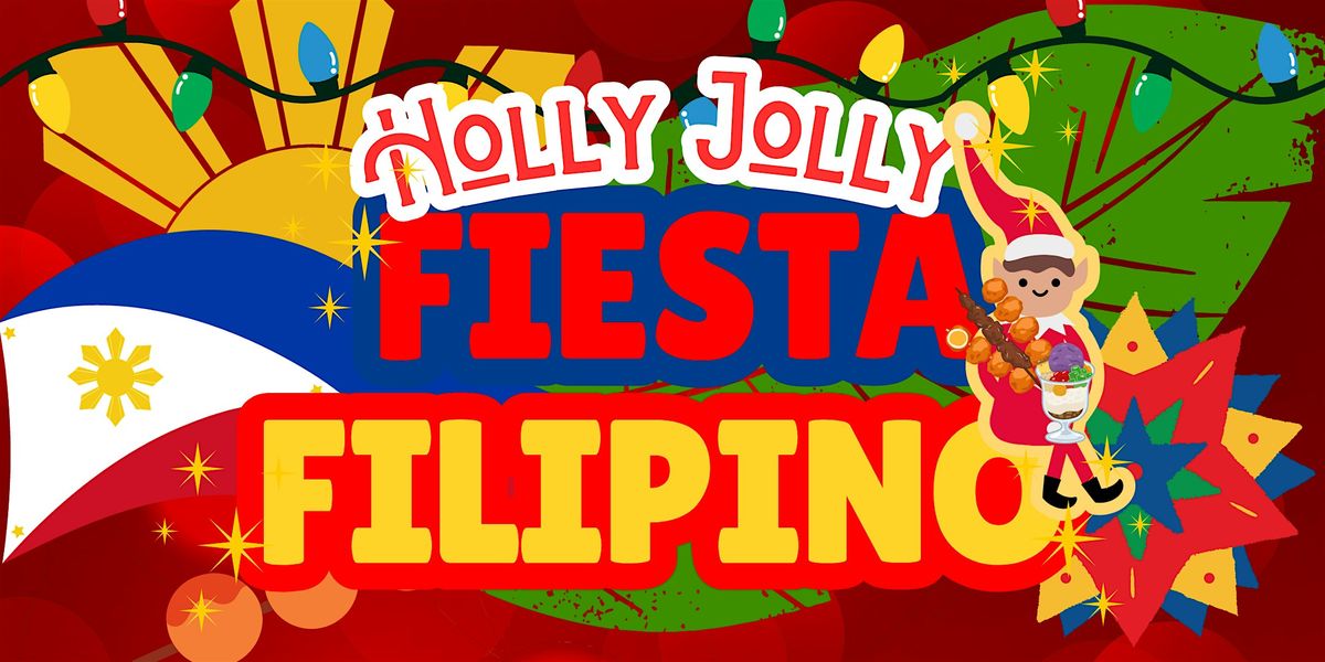 Holly Jolly Fiesta Filipino!
