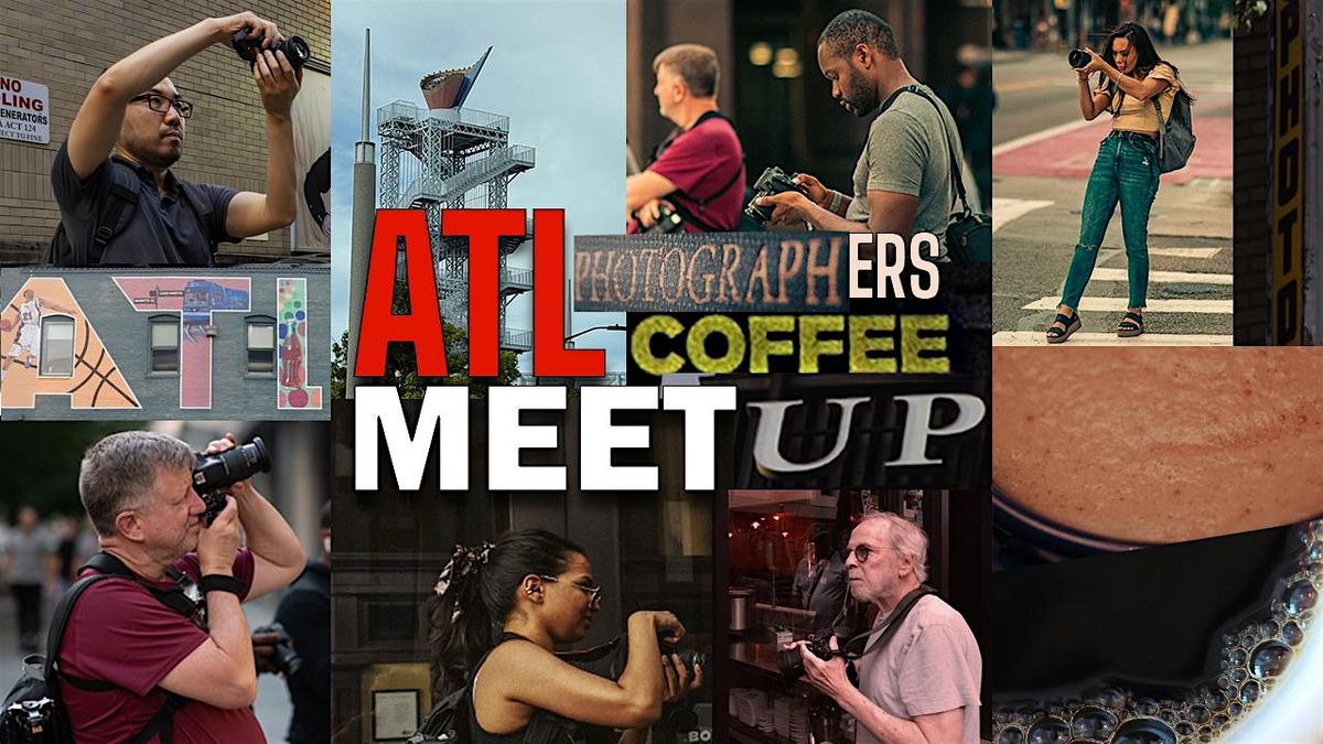 Atlanta Photographers Coffee Meetup