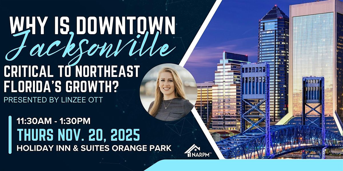 Why is Downtown Jacksonville critical to Northeast Florida's Growth?