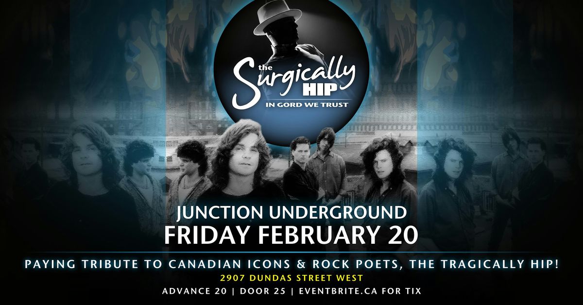 Let's Get Hip in the Junction! - A tribute to the Tragically Hip!