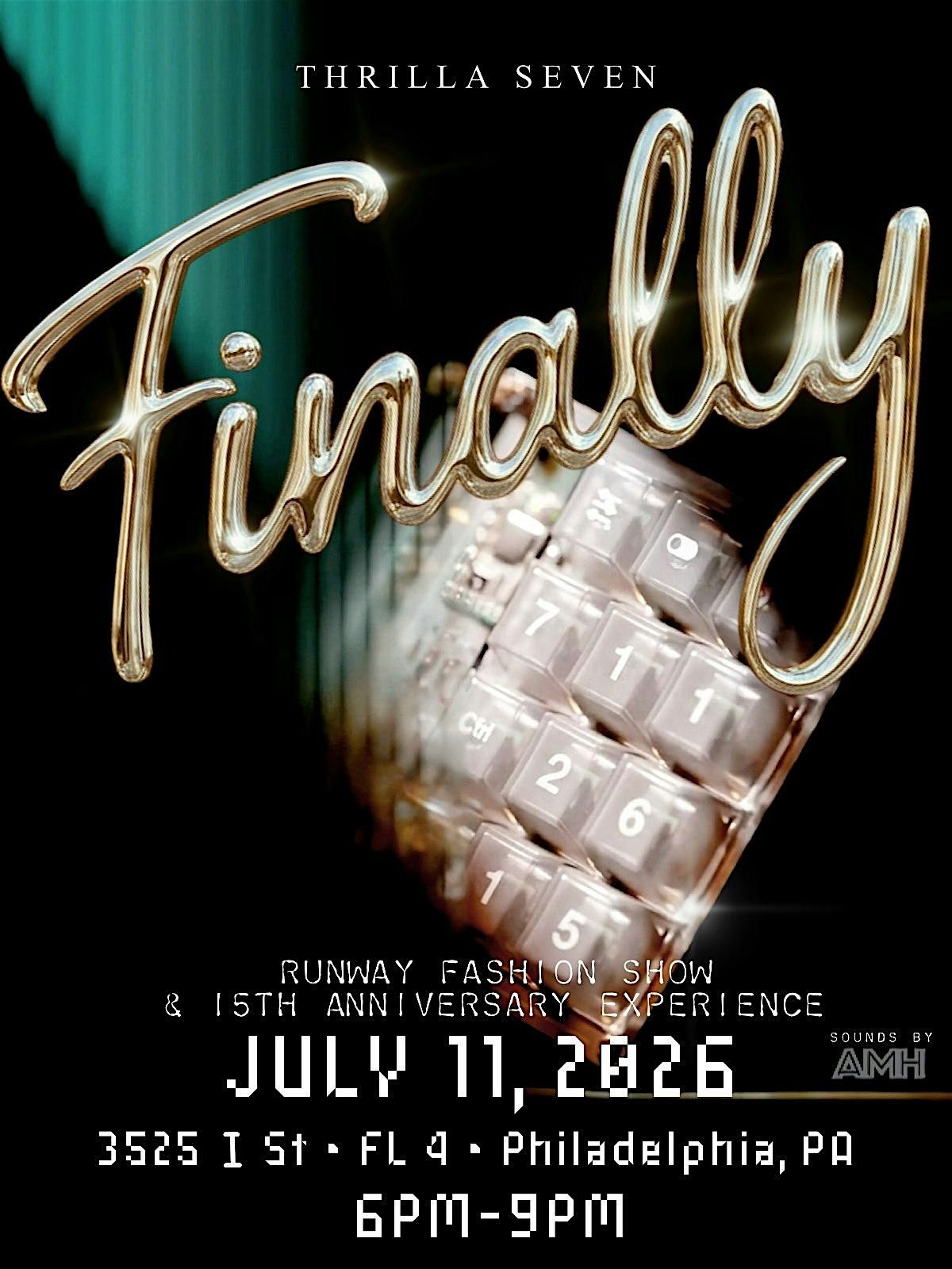 Thrilla Seven Presents 'FINALLY'- 15th Anniversary Fashion Show Experience