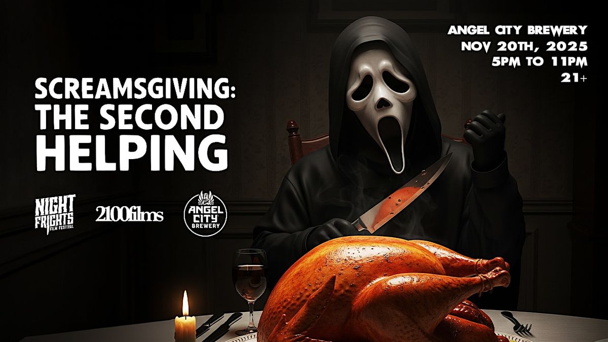 SCREAMSGIVING: The Second Helping | Night Frights LA