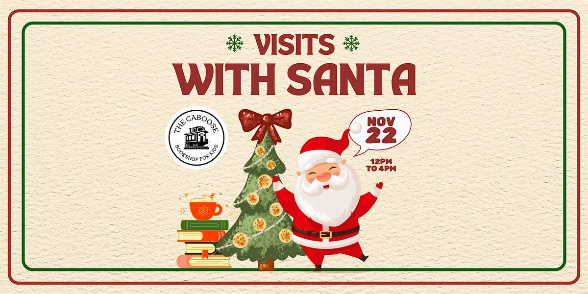 Meet Santa at The Caboose!