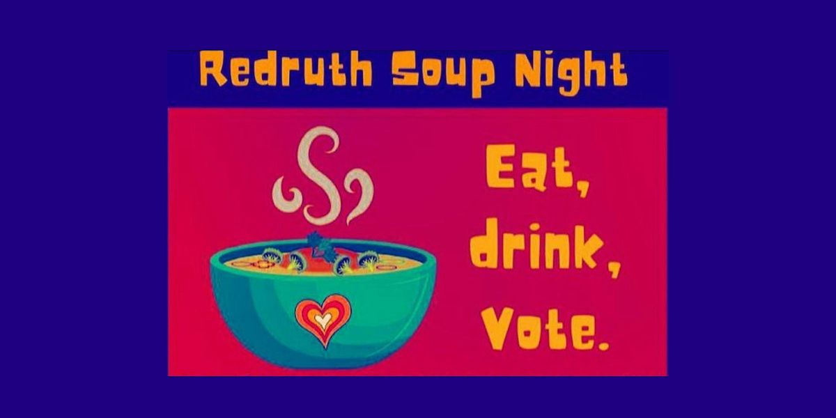 14th November Redruth Soup Night