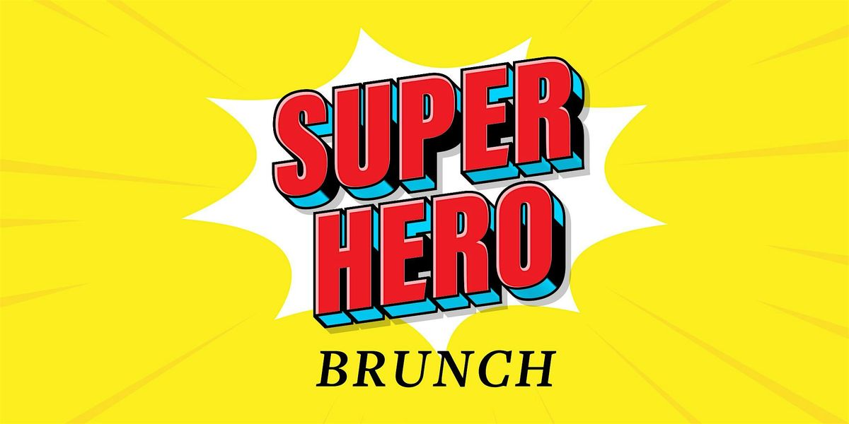 Super Hero Brunch