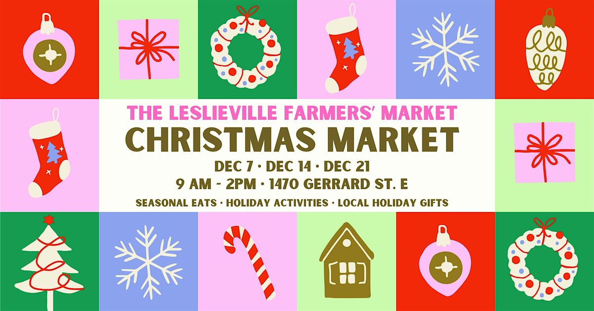 Leslieville Farmers' Market: Christmas Market
