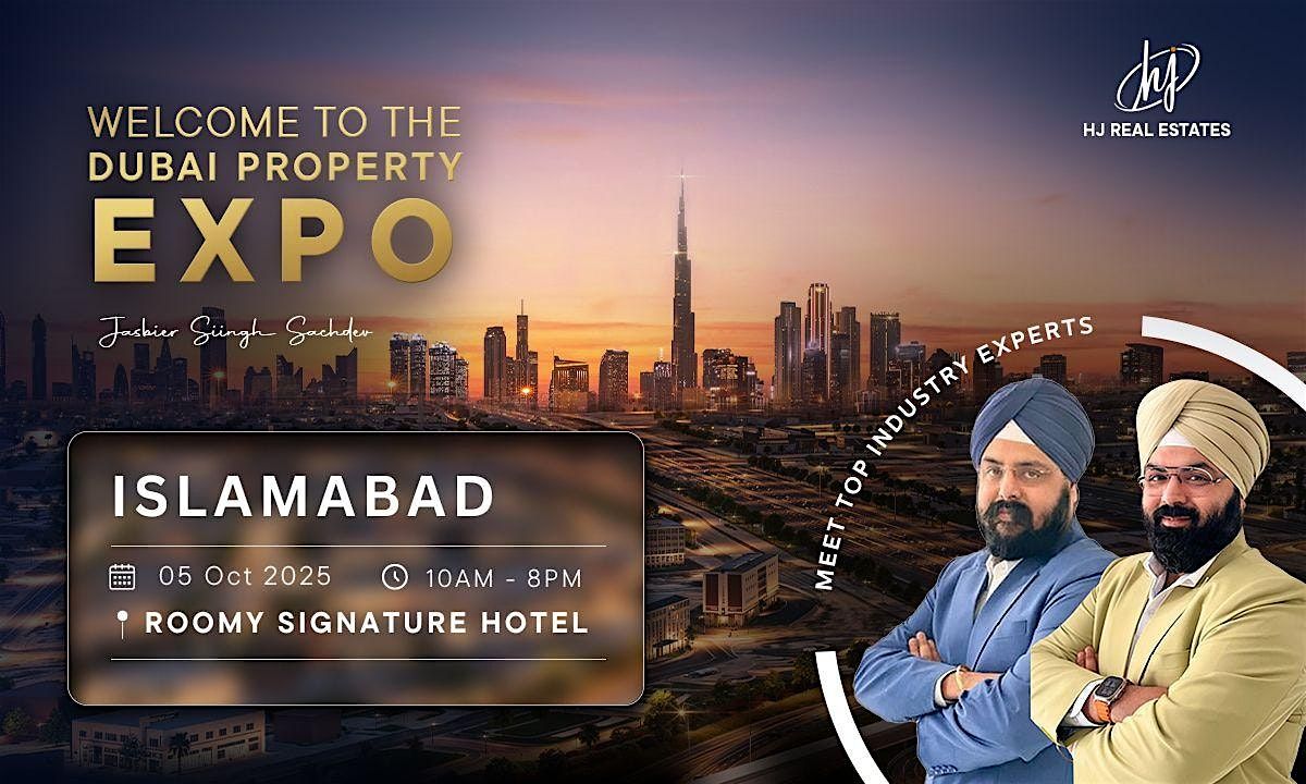 Upcoming Dubai Property Expo in Islamabad \u2013 Register Today, Free Tickets