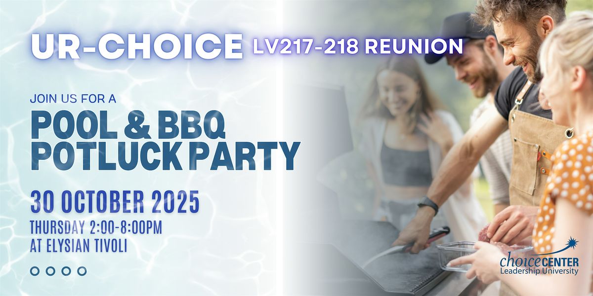 UR-CHOICE LV217-218 Reunion: Pool Party BBQ Potluck