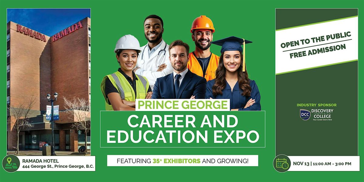FREE Prince George Career and Education Expo 2025