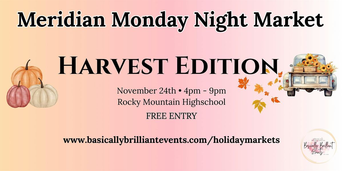 Harvest Edition \u2013 Meridian Monday Night Market