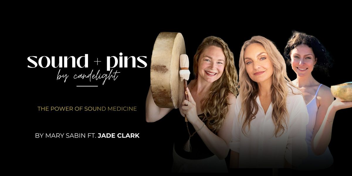 Sound + Pins by Candlelight