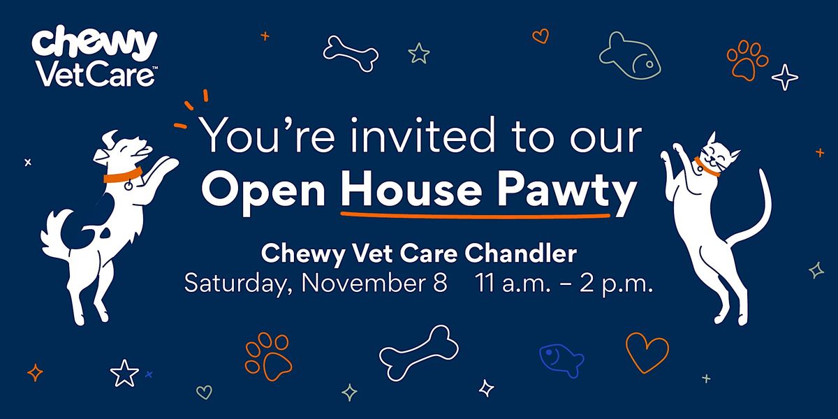 Chewy Vet Care | Chandler | Open House Pawty