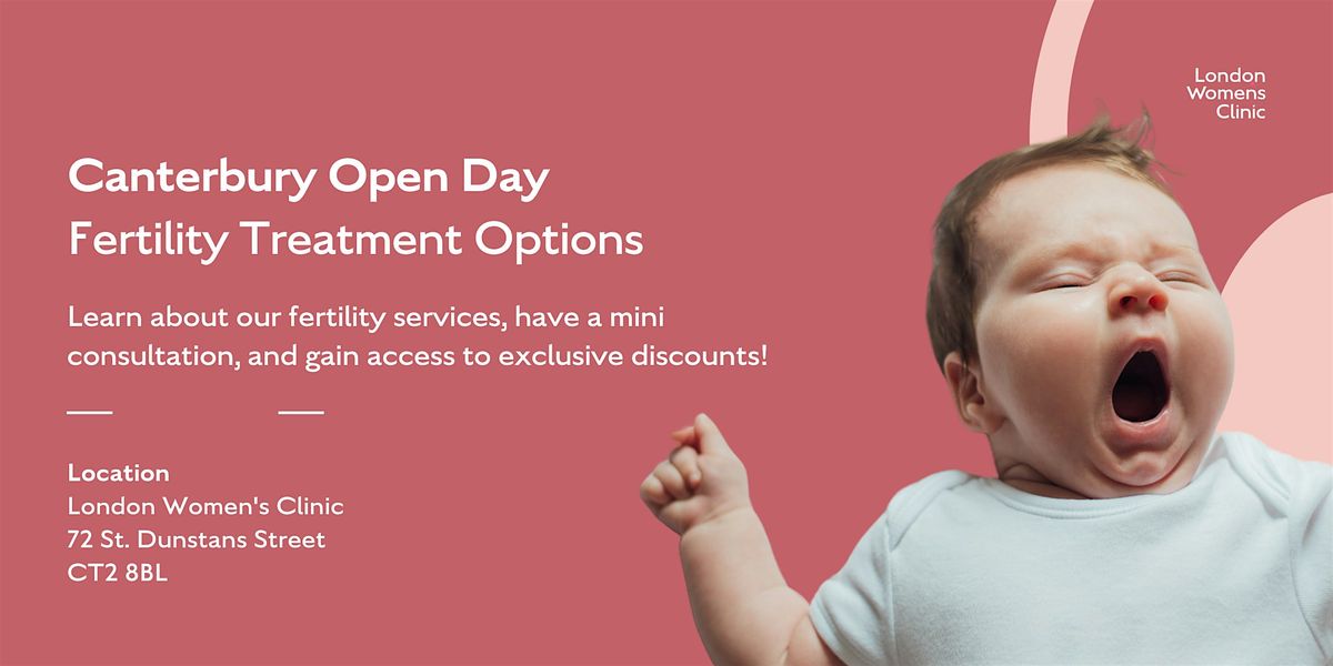 Fertility Treatment Options: Canterbury Open Day