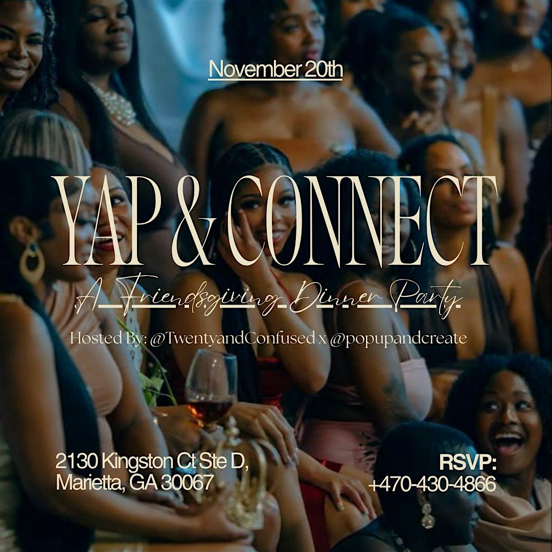 Yap & Connect: A Friends-giving Dinner Party