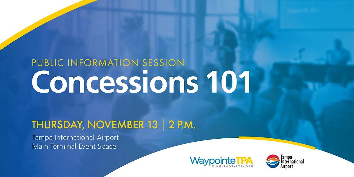 Concessions 101 Information Session, TPA