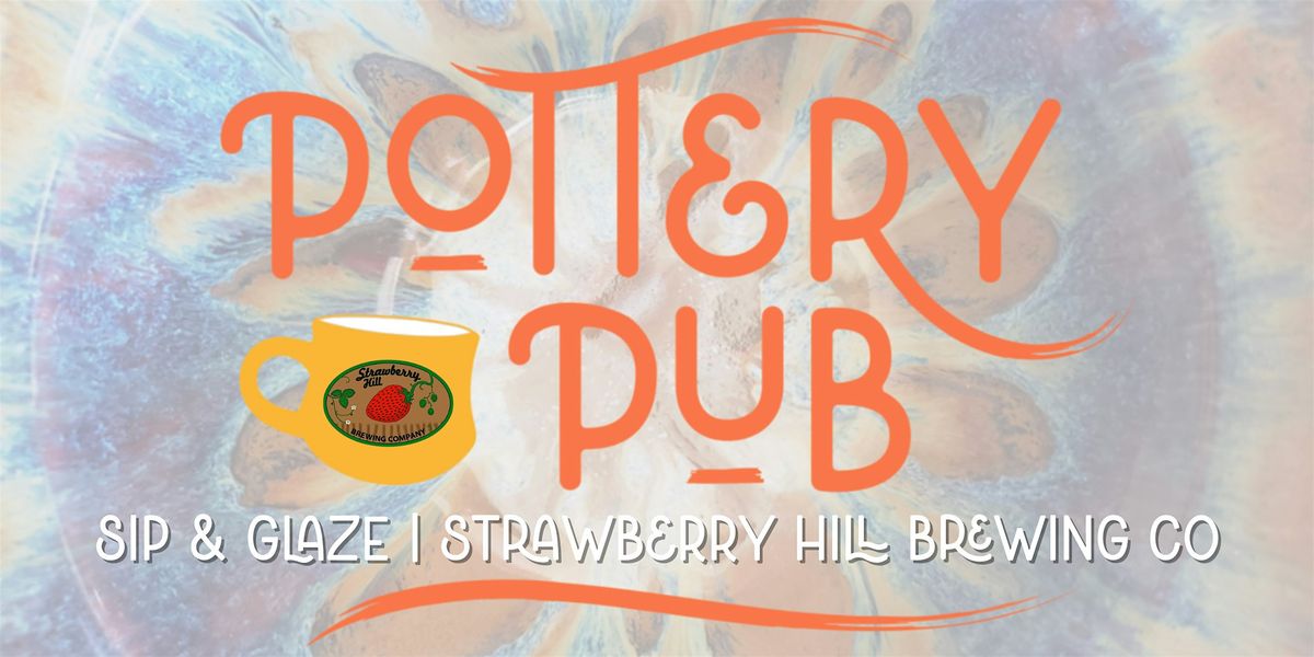 Sip & Glaze at Strawberry Hill Brewery!