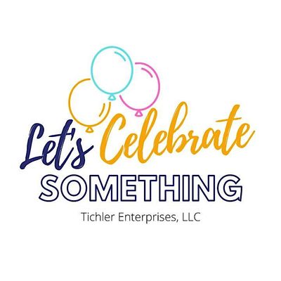 Let's Celebrate Something - Tichler Ent., Corp.