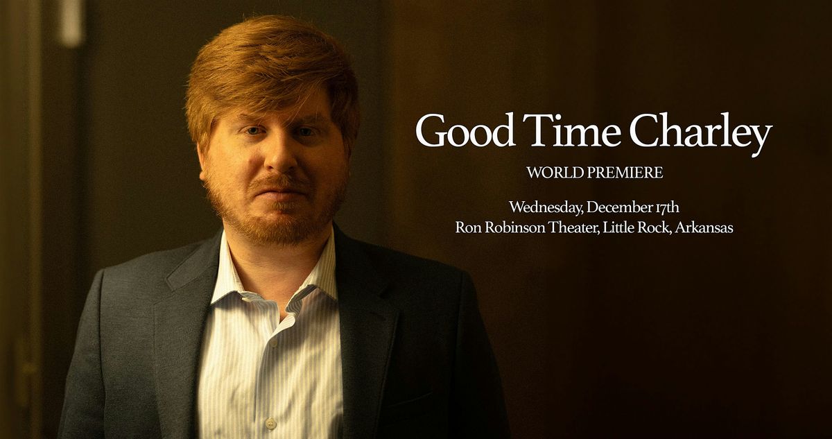 Good Time Charley - World Premiere