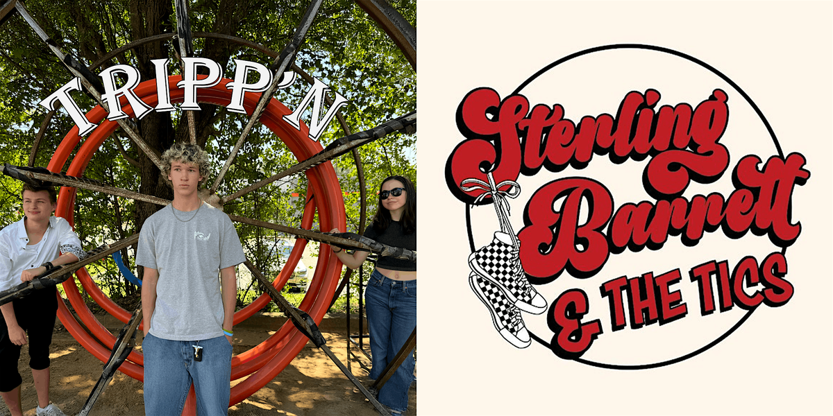 Tripp\u2019n \u00b7 Sterling Barrett and the Tics