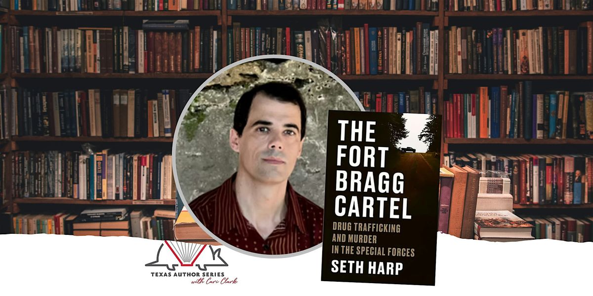 Texas Author Series Happy Hour & Interview with Seth Harp