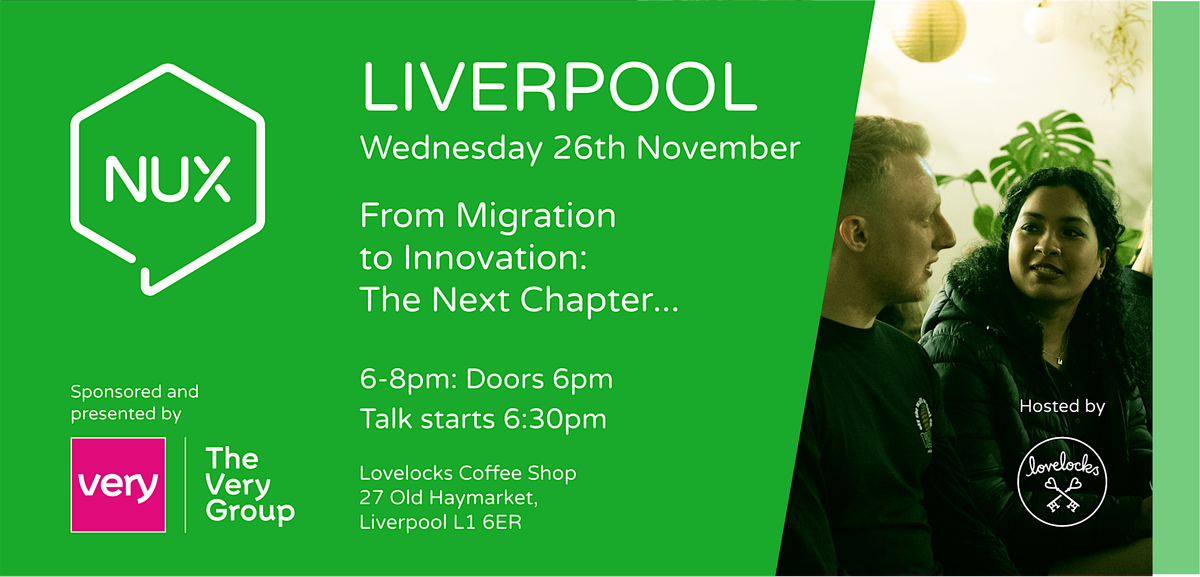 NUX Liverpool: From Migration to Innovation \u2013 The Next Chapter