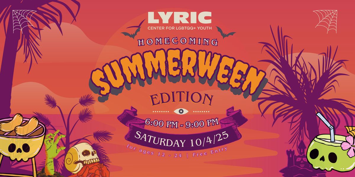 Lyric\u2019s Summerween Homecoming Extravaganza