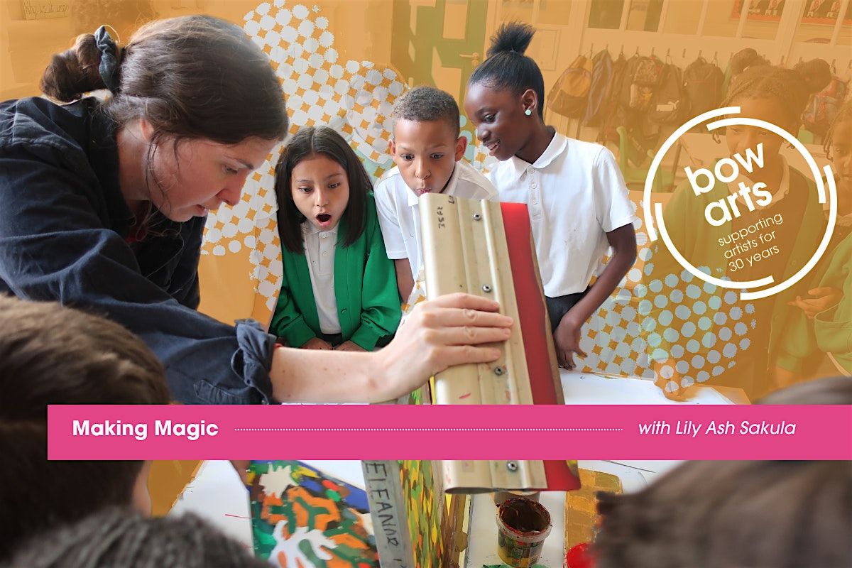 Teacher CPD | Making Magic with Lily Ash Sakula