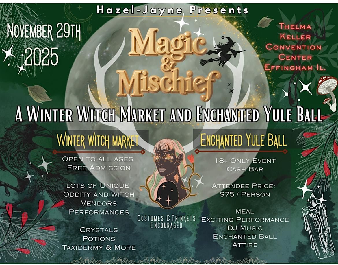 Magic and Mischief: A Witch Market and Enchanted Yule Ball