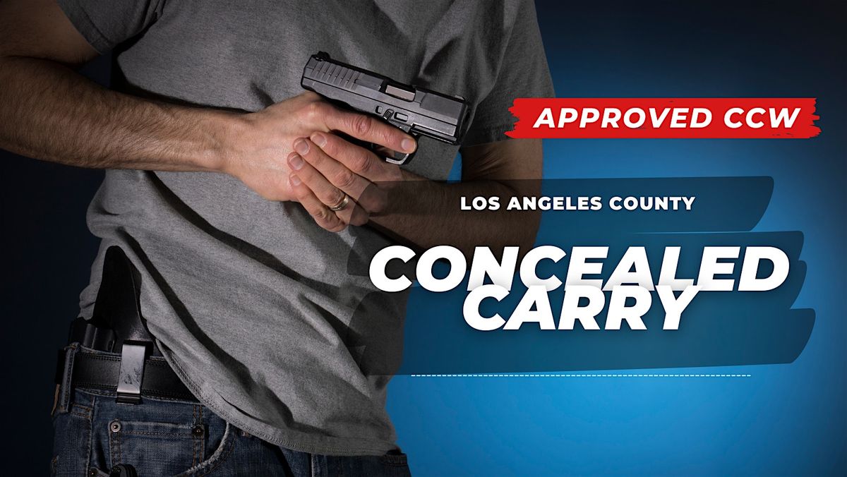Approved CCW Concealed Carry Permit Los Angeles County