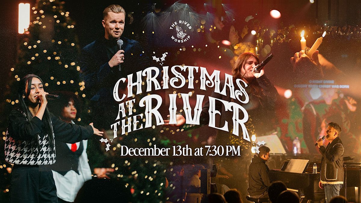 CHRISTMAS AT THE RIVER