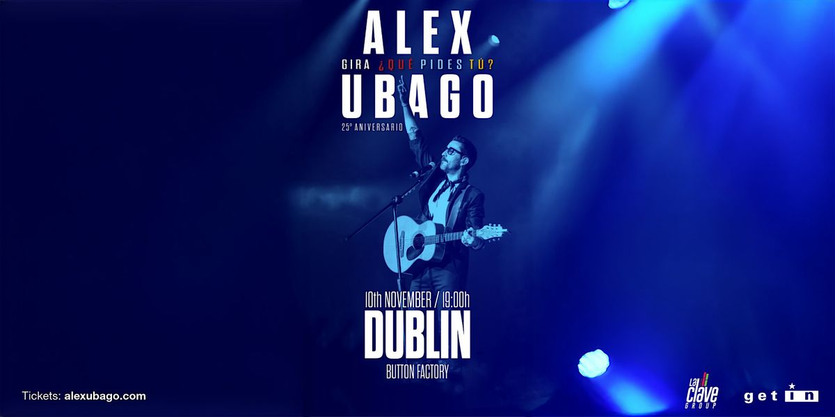 ALEX UBAGO "DUBLIN"