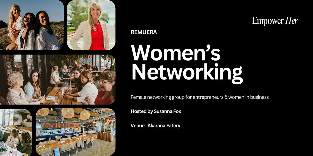 Remuera - Empower Her Networking - Serving not Selling