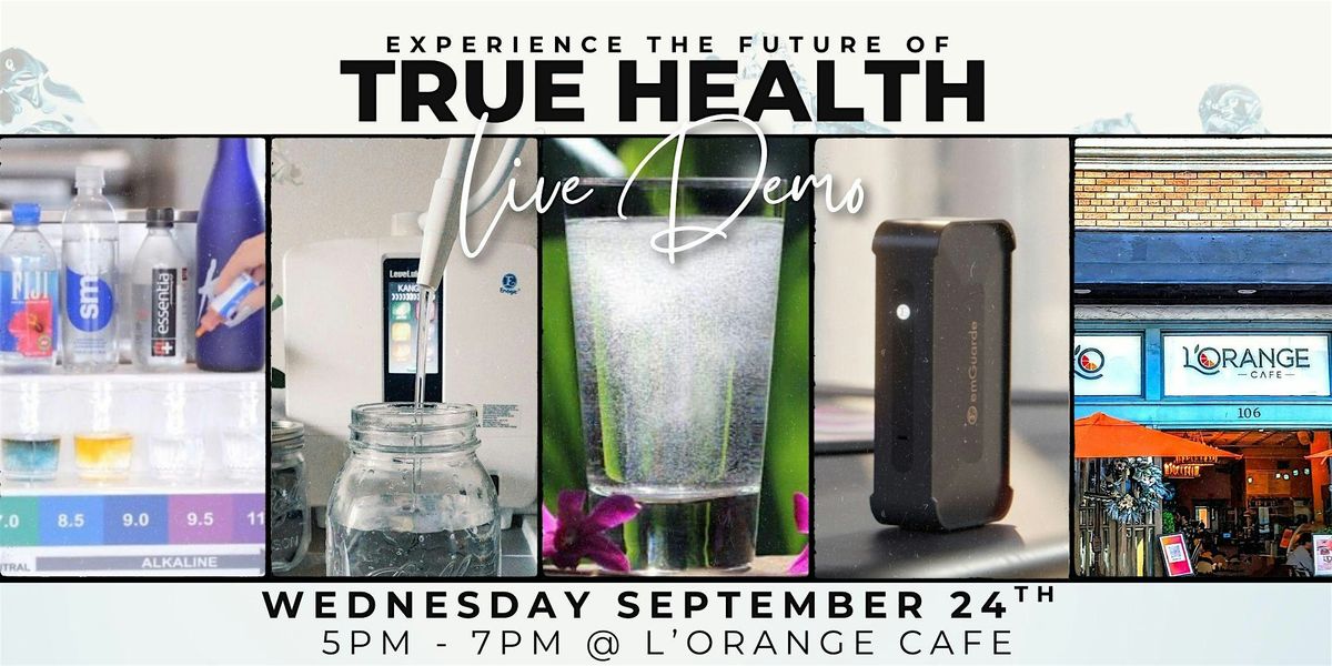 Experience The Future Of True Health (Live Demo + Complimentary Dinner)