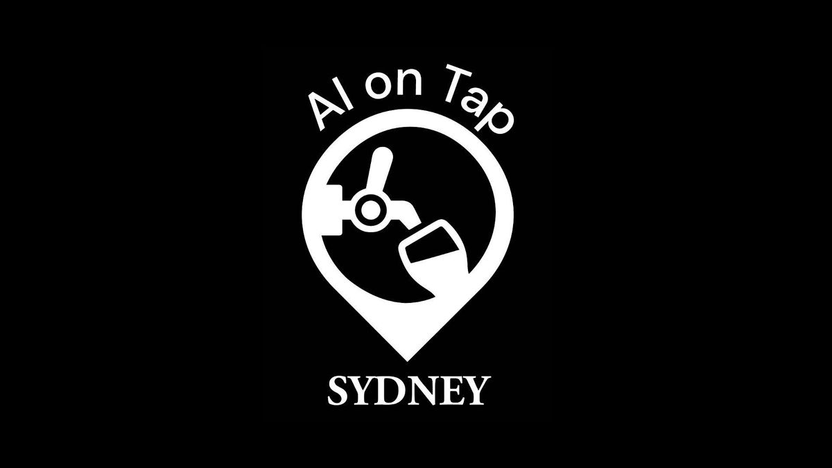 AI on Tap | Sydney | Episode 2
