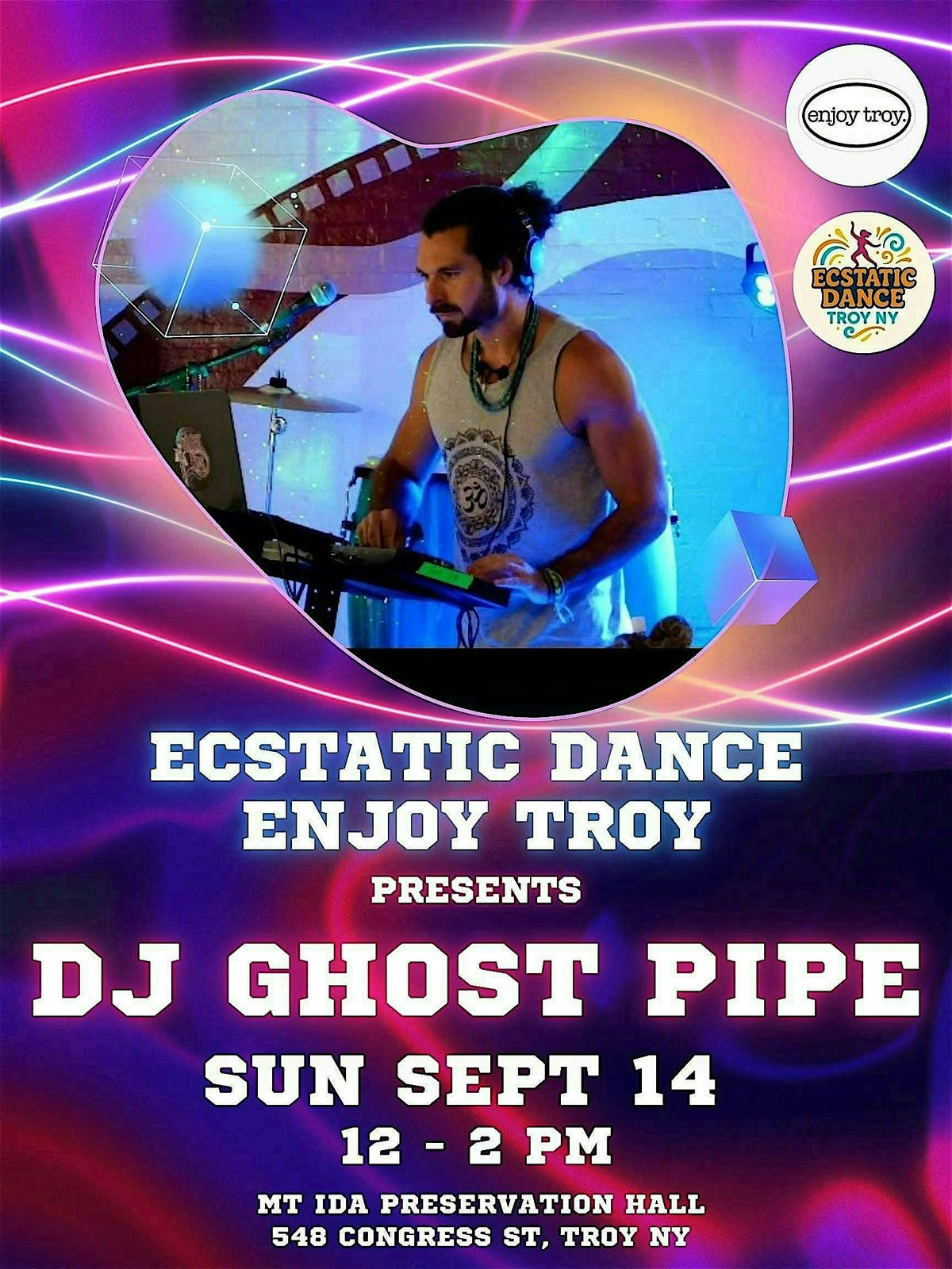 ECSTATIC DANCE TROY with DJ GHOST PIPE!