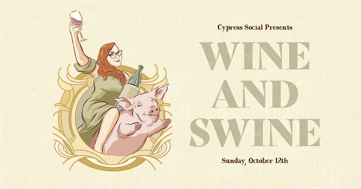 4th Annual Wine & Swine at Cypress Social