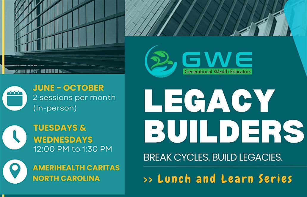 Lunch and Learn: Legacy Builders presented by Generational Wealth Educators