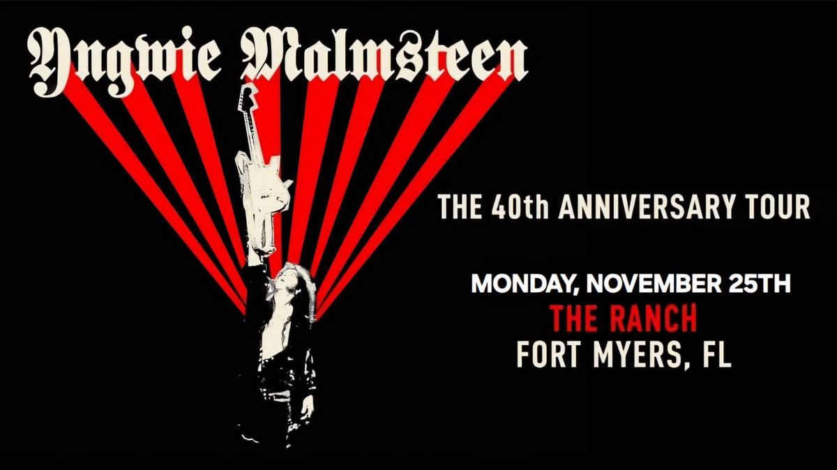 Yngwie Malmsteen The 40th Anniversary Tour The Ranch The Ranch