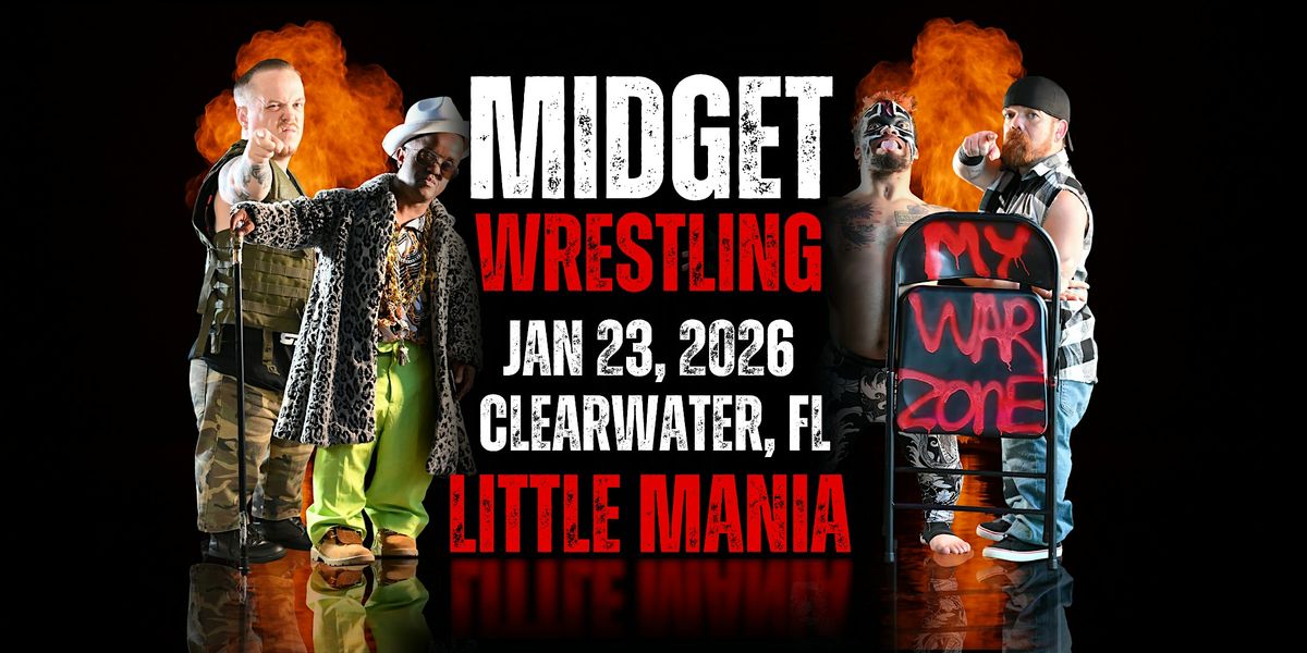 Little Mania Midget Wrestling \u2013 Clearwater, FL \u2013 Jan 23, 2026 \u2013 Buy Now