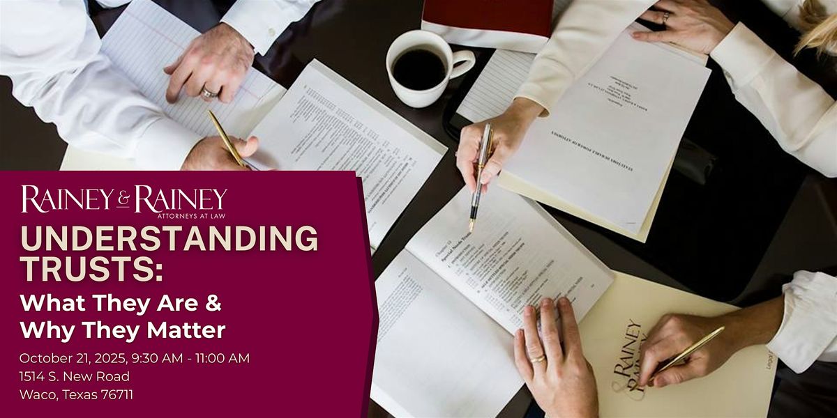 Understanding Trusts: What They Are & Why They Matter