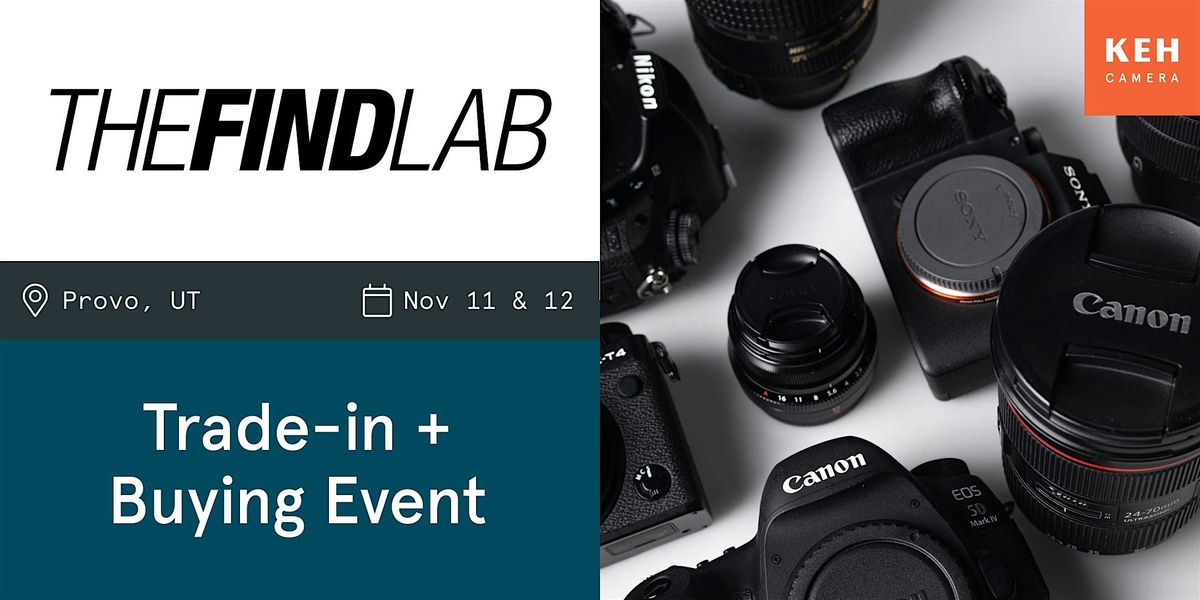 Sell your camera gear (free event-no ticket needed) at theFINDlab