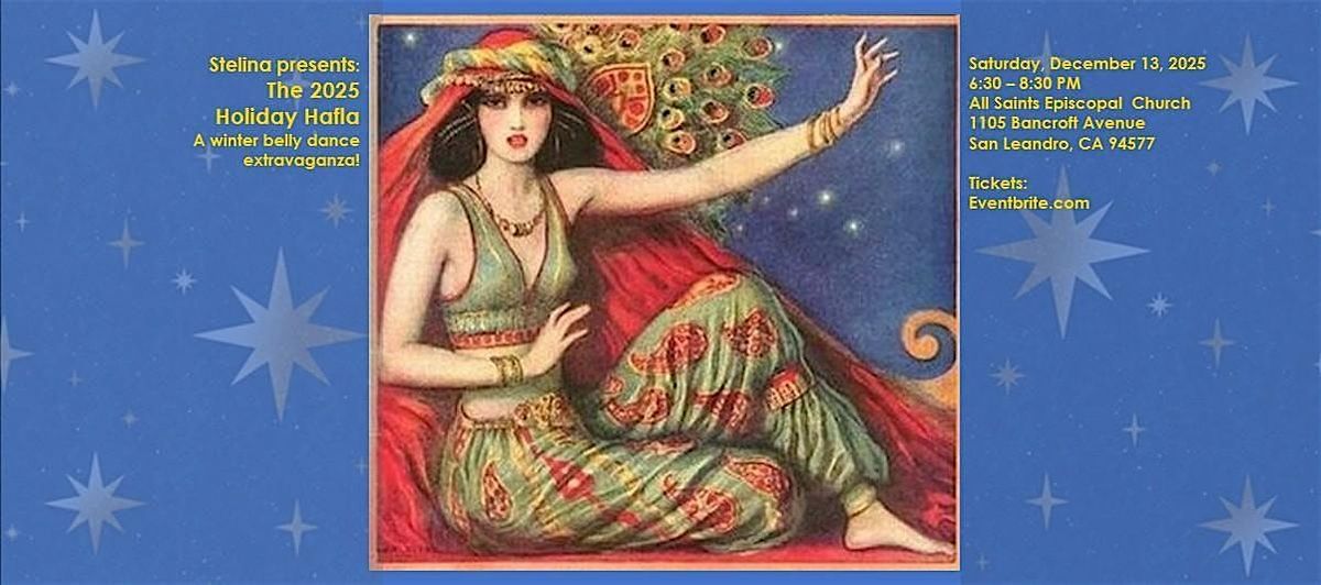 2025 Holiday Hafla: A winter belly dance extravaganza!