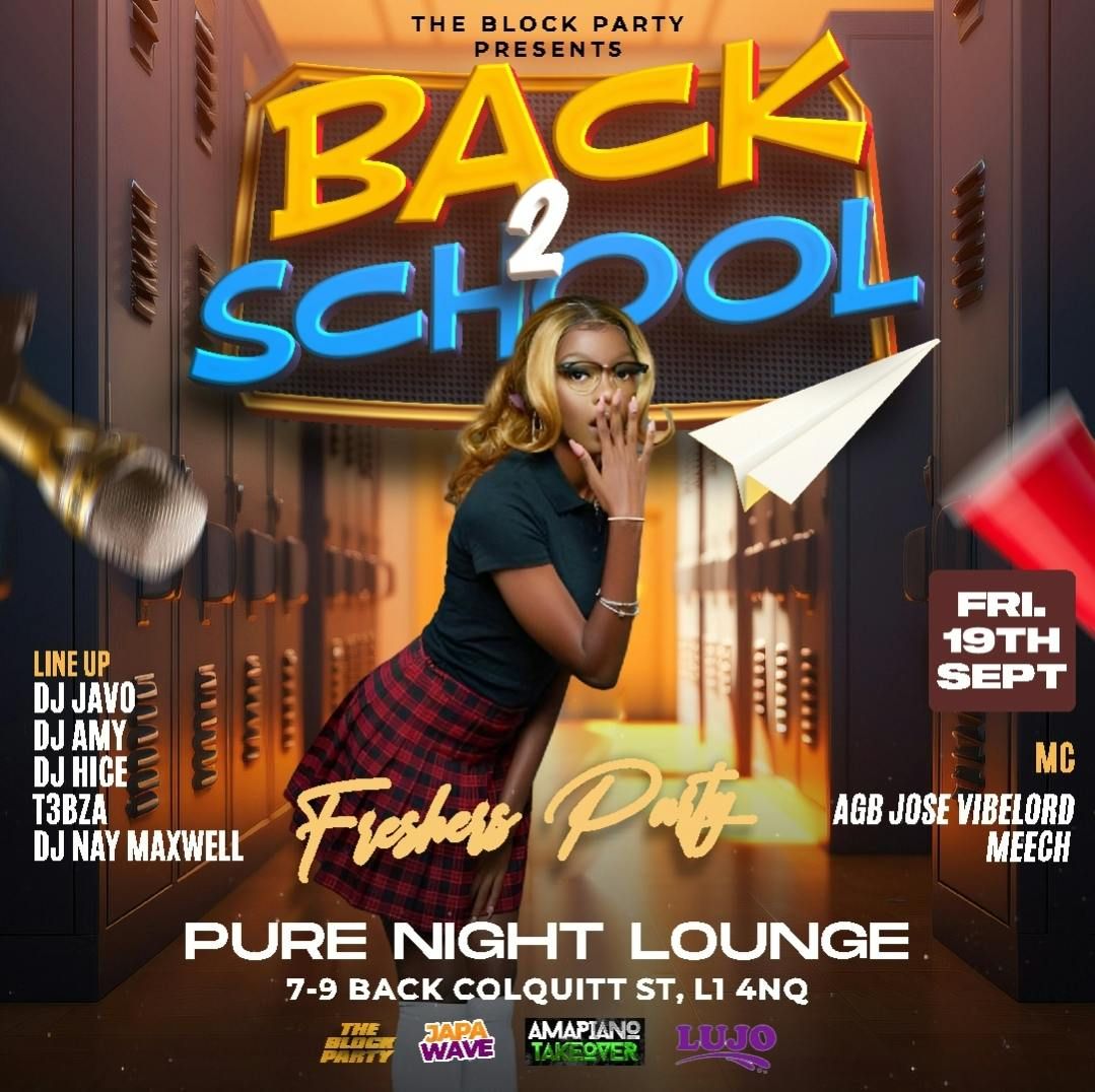 BACK TO SCHOOL : FRESHERS PARTY