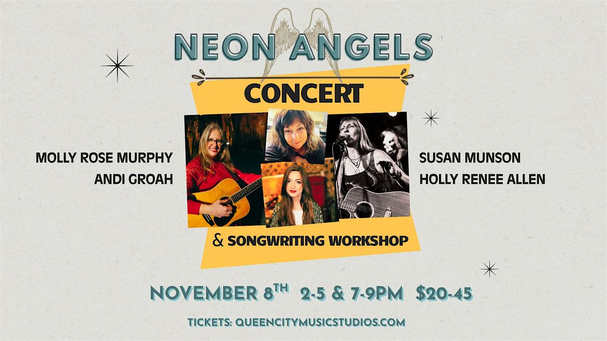 QCMS Presents: Neon Angels Songwriting WORKSHOP & CONCERT