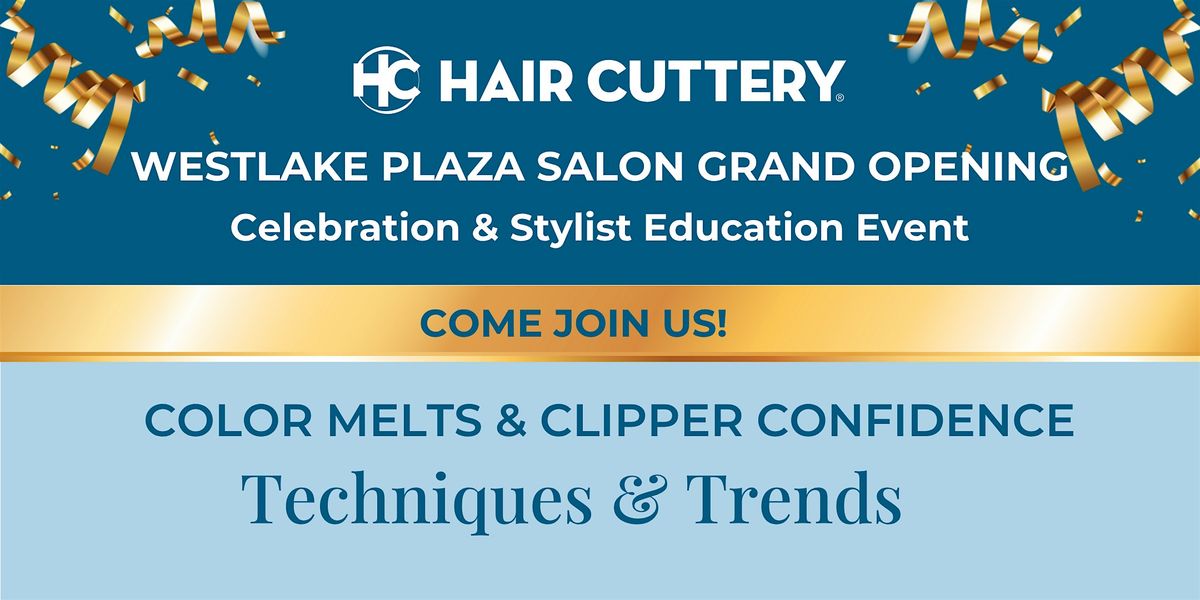 Color Melts and Clipper Stylist Event, presented by Hair Cuttery